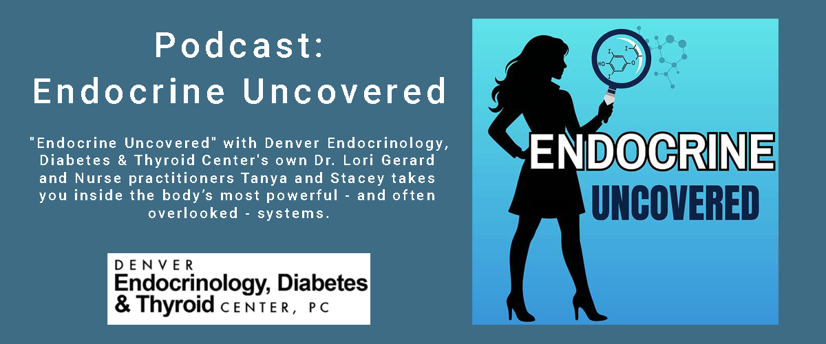 Endocrin Uncovered Podcast.